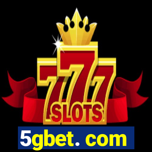 5gbet. com